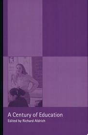 A Century of Education | 9999903521105 | Richard Aldrich