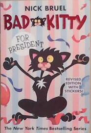 Bad Kitty for President | 9999903347934 | Nick Bruel