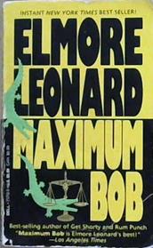 Maximum Bob | 9999903129110 | Elmore Leonard