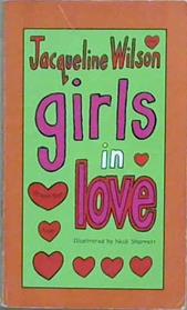 GIRLS IN LOVE | 9999903211990 | NICK SHARRATT (ILLUSTRATOR) JACQUELINE WILSON,