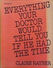 Everything Your Doctor Would Tell You If He Had the Time | 9999903379195 | Claire Rayner