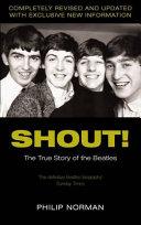 Shout! | 9999903107491 | Philip Norman,