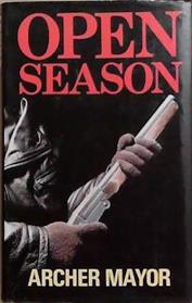 Open Season | 9999903313007 | Archer Mayor