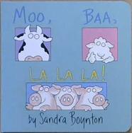 Moo, Baa, la la La! | 9999903398882 | Sandra Boynton
