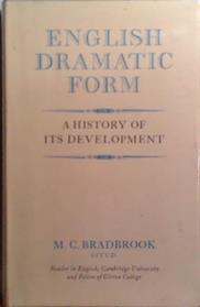 English Dramatic Form: A History of Its Development | 9999903504832 | M.C. Bradbrook