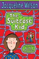 The suitcase kid | 9999903310617 | Jacqueline Wilson; illustrated by Nick Sharratt
