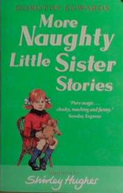 More Naughty Little Sister Stories | 9999903464624 | Dorothy Edwards
