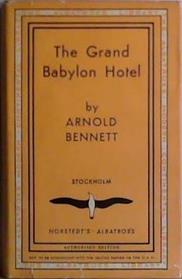 The Grand Babylon Hotel | 9999903481751 | Arnold Bennett