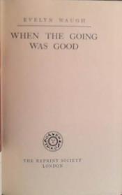 When the Going Was Good | 9999903472612 | Evelyn Waugh