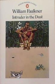Intruder in the dust | 9999903432241 | William Faulkner