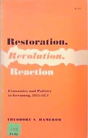 Restoration, Revolution, Reaction | 9999903387428 | Theodore S. Hamerow