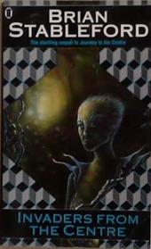 Invaders from the Centre | 9999903263036 | Brian M. Stableford