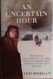 An Uncertain Hour | 9999903431701 | Ted Morgan