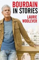 Bourdain | 9999903515623 | Laurie Woolever