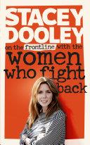On the Front Line with the Women Who Fight Back | 9999903294610 | Stacey Dooley