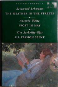 The Weather in the Streets. Frost in May. All Passion Spent | 9999903468189 | Lehmann: White: Sackville-West