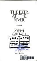 The Deer at the River (Contemporary American Fiction) | 9999900044294 | Caldwell, Joseph