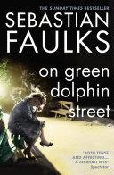 On Green Dolphin Street | 9999903354550 | Sebastian Faulks