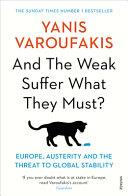 And the Weak Suffer What They Must? | 9999903386391 | Varoufakis, Yanis