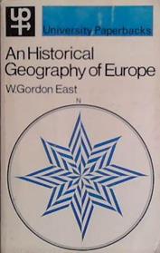 An Historical Geography of Europe | 9999903461739 | W. Gordon East