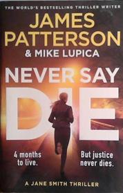 Never Say Die | 9999903473824 | James Patterson