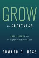Grow to Greatness | 9999903184553 | Edward Hess