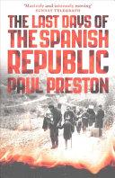 The Last Days of the Spanish Republic | 9780008163419 | Preston, Paul