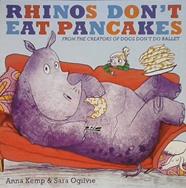 Rhinos don't eat pancakes | 9999903185338 | Kemp, Anna & Ogilvie, Sara