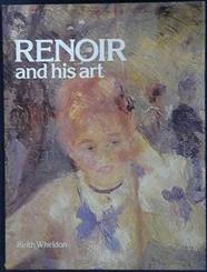 Renoir and His Art | 9999903434375 | Keith Wheldon Auguste Renoir