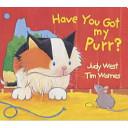 Have You Got My Purr? | 9999902828960 | Judy West Tim Warnes