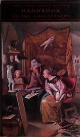 The J. Paul Getty Museum Handbook of the Collections | 9999903423560 | J. Paul Getty Museum