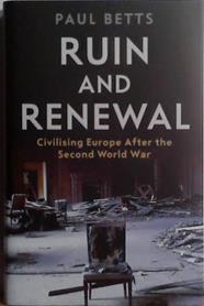 Ruin and Renewal | 9999903507086 | Paul Betts