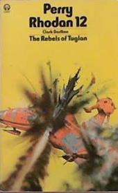 The Rebels of Tuglan | 9999903316336 | Clark Darlton