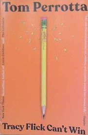 Tracy Flick Can't Win | 9999903253808 | Tom Perrotta