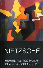 Human. All too human. Beyond Good and Evil | 9781840225914 | Nietzsche, Friedrich Wilhelm