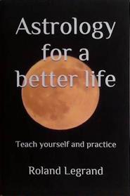Astrology for a Better Life | 9999903438410 | Roland Legrand