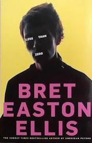 Less Than Zero | 9999903299202 | Ellis, Bret Easton
