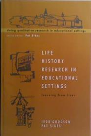 Life History Research In Educational Settings | 9999903519232 | Ivor Goodson Patricia J. Sikes
