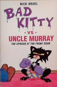 Bad Kitty VS Uncle Murray | 9999903347897 | Nick Bruel