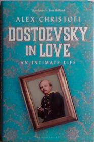 Dostoevsky in Love | 9999903477426 | Alex Christofi