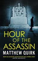 Hour of the Assassin | 9999903441977 | Matthew Quirk