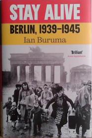 Stay Alive. Berlin 1939-1945 | 9999903493129 | Ian Buruma