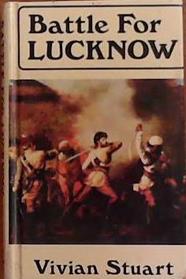 Battle for Lucknow | 9999903393191 | Vivian Stuart William Stuart Long