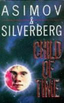 Child of Time | 9999903233640 | Isaac Asimov, Robert Silverberg,