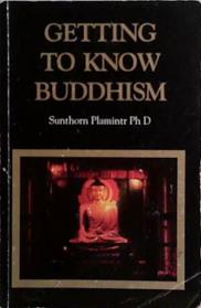Getting to Know Buddhism | 9999903485513 | Sunthorn Plamintir