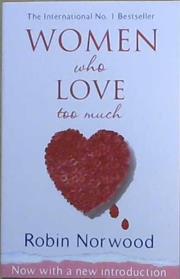 Women who love too much | 9999903301271 | Norwood, Robin