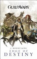 Guild Wars: Edge of Destiny | 9999903517986 | J. Robert King
