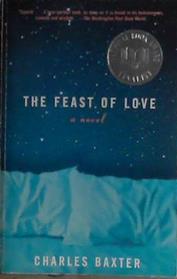 The Feast of Love: A Novel | 9999903479673 | Baxter, Charles