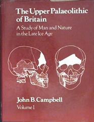The Upper Palaeolithic of Britain | 9999903468929 | John B. Campbell