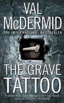 The Grave Tattoo | 9999903372776 | Mcdermid, Val